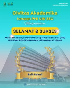 Jurusan Pengembangan Masyarkat Islam UINSSC Makin Berkualitas: Raihan Akreditasi Baik Sekali Jadi Motivasi.