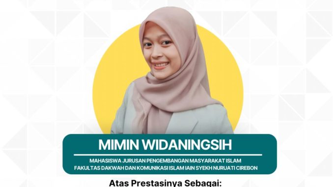 Mahasiswa Jurusan Pengembangan Masyarakat Islam IAIN Syekh Nurjati Cirebon: Raih Juara I Kompetisi Sains Pelajar Nasional Bidang Sosiologi dan Beasiswa Magang MBKM Yayasan Bakrie Center Foundation